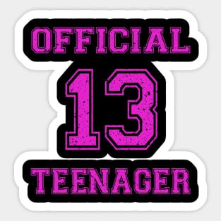 Official Teenager 13th Birthday Funny 13 Years Old Sticker